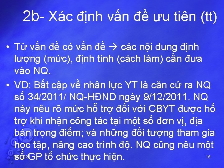 2 b- Xác định vấn đề ưu tiên (tt) • Từ vấn đề có