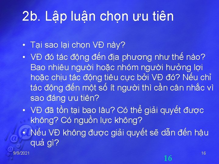 2 b. Lập luận chọn ưu tiên • Tại sao lại chọn VĐ này?