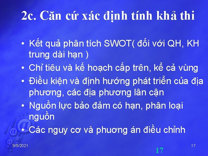 2 c. Căn cứ xác định tính khả thi • Kết quả phân tích