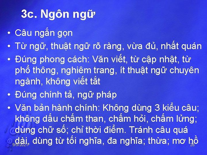 3 c. Ngôn ngữ • Câu ngắn gọn • Từ ngữ, thuật ngữ rõ