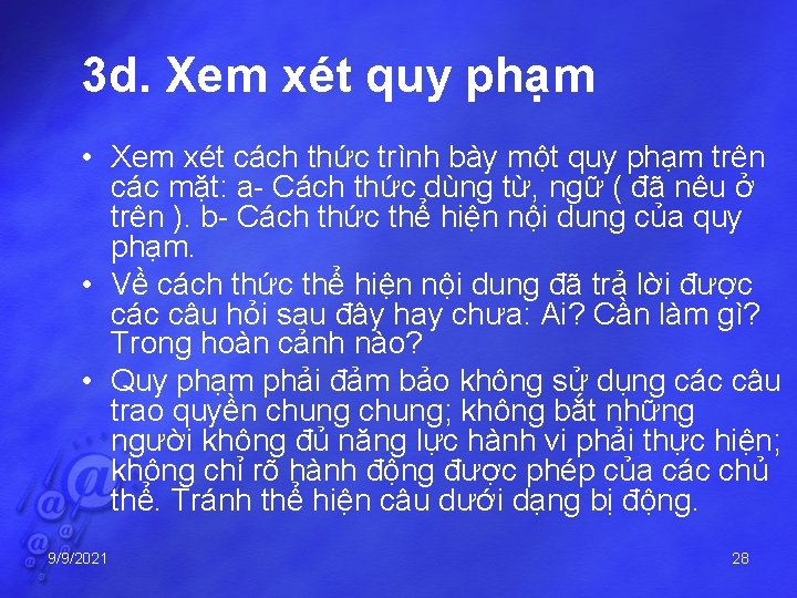 3 d. Xem xét quy phạm • Xem xét cách thức trình bày một