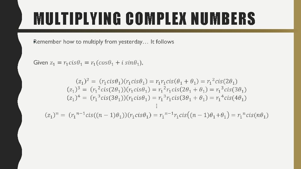 MULTIPLYING COMPLEX NUMBERS • 