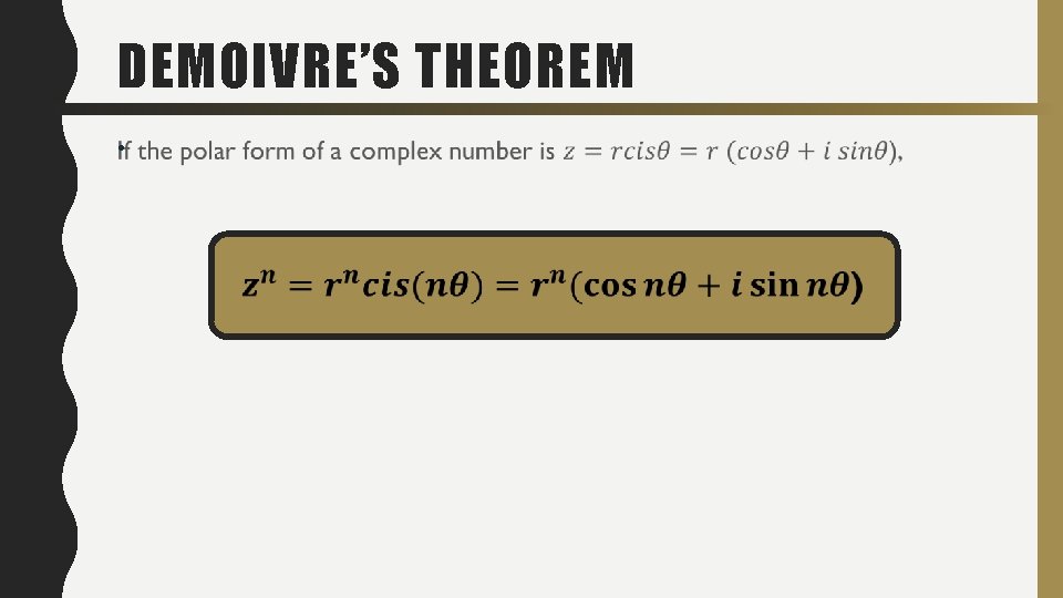 DEMOIVRE’S THEOREM • 