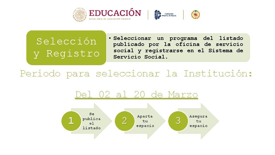 Selección y Registro • Seleccionar un programa del listado publicado por la oficina de