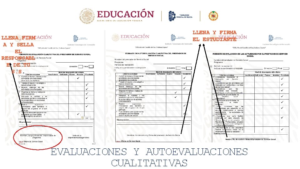 LLENA, FIRM A Y SELLA EL RESPONSABL E DE TU S. S LLENA Y