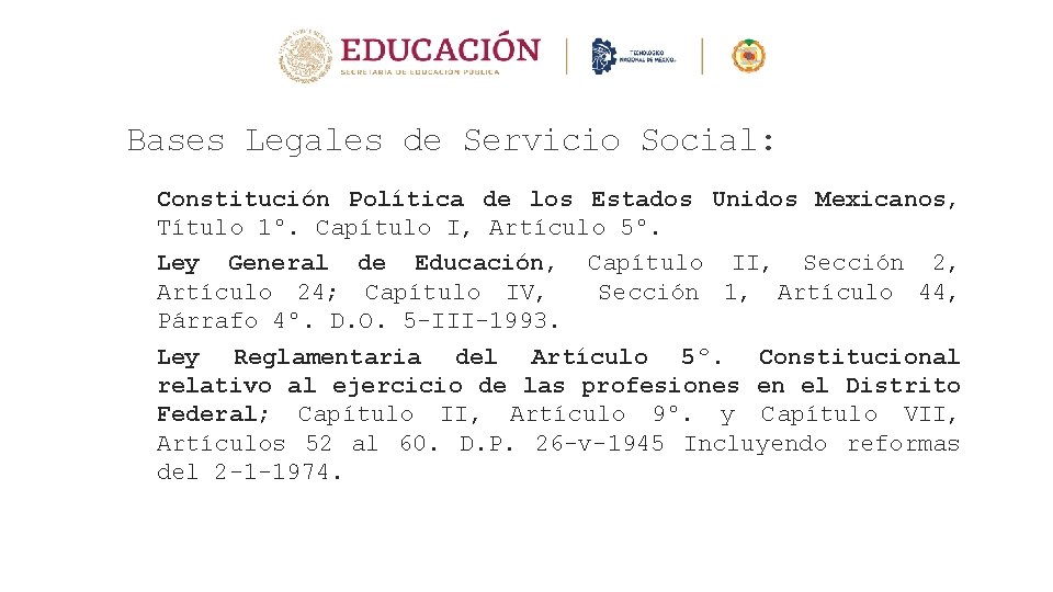 Bases Legales de Servicio Social: Constitución Política de los Estados Unidos Mexicanos, Título 1º.
