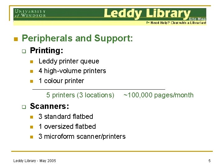 n Peripherals and Support: q Printing: n n n Leddy printer queue 4 high-volume