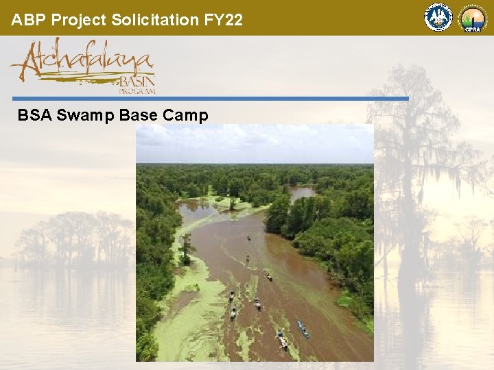 ABP Project Solicitation FY 22 BSA Swamp Base Camp 