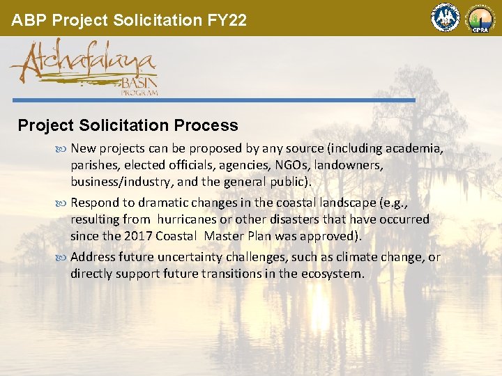ABP Project Solicitation FY 22 Project Solicitation Process New projects can be proposed by