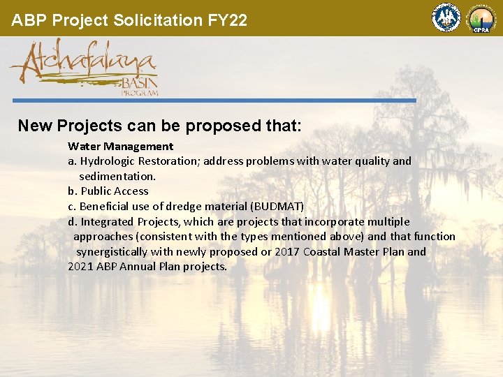 ABP Project Solicitation FY 22 New Projects can be proposed that: Water Management a.