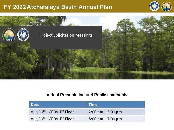 FY 2022 Atchafalaya Basin Annual Plan Project Solicitation Meetings Virtual Presentation and Public comments