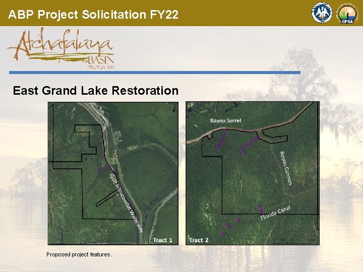 ABP Project Solicitation FY 22 East Grand Lake Restoration Proposed project features. 