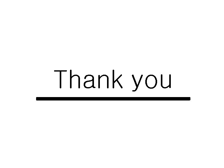 Thank you Thank you