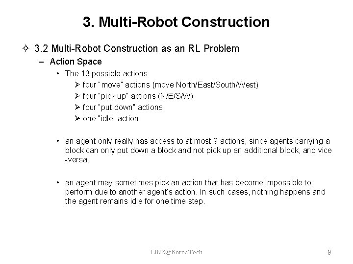3. Multi-Robot Construction 3. 2 Multi-Robot Construction as an RL Problem – Action Space 3. Multi-Robot Construction 3. 2 Multi-Robot Construction as an RL Problem – Action Space