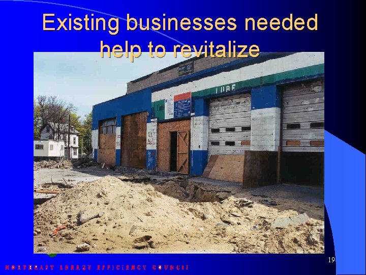 Existing businesses needed help to revitalize 19 