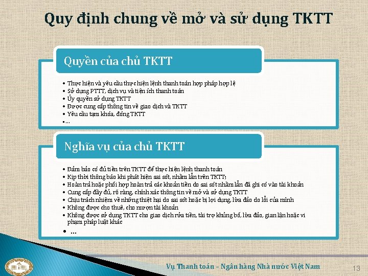 Quy định chung về mở và sử dụng TKTT Quyền của chủ TKTT •