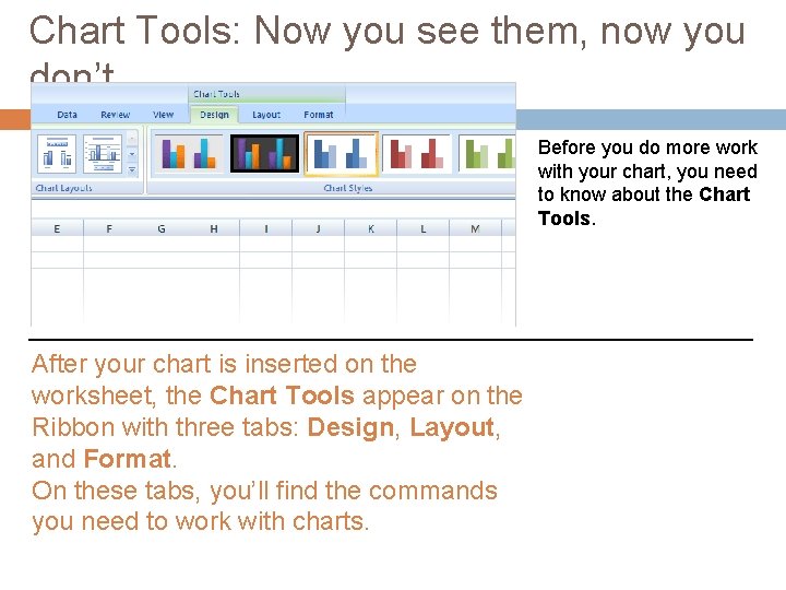 Chart Tools: Now you see them, now you don’t Before you do more work