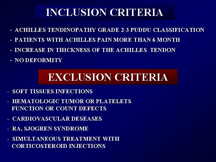 INCLUSION CRITERIA - ACHILLES TENDINOPATHY GRADE 2 -3 PUDDU CLASSIFICATION - PATIENTS WITH ACHILLES