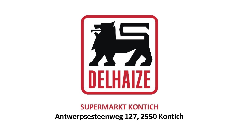 SUPERMARKT KONTICH Antwerpsesteenweg 127, 2550 Kontich 