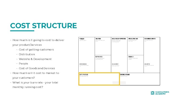 COST STRUCTURE - How much is it going to cost to deliver your product/services
