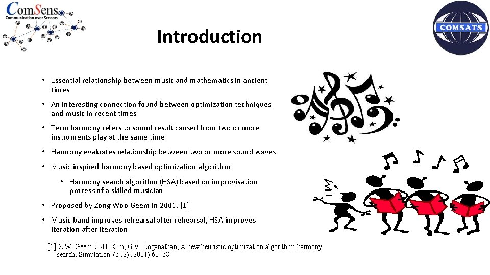 Introduction • Essential relationship between music and mathematics in ancient times • An interesting