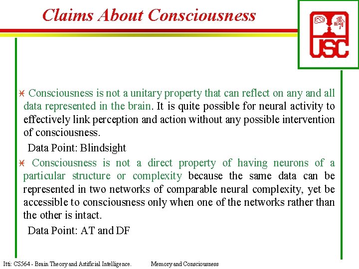 Claims About Consciousness is not a unitary property that can reflect on any and