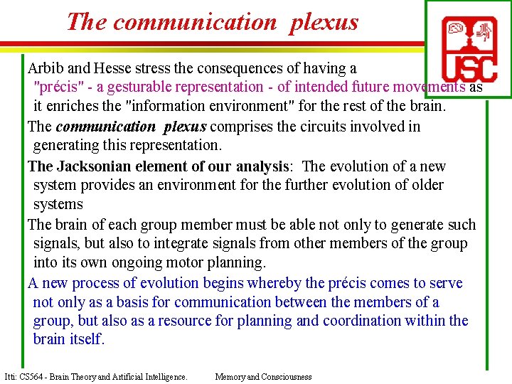 The communication plexus Arbib and Hesse stress the consequences of having a "précis" -