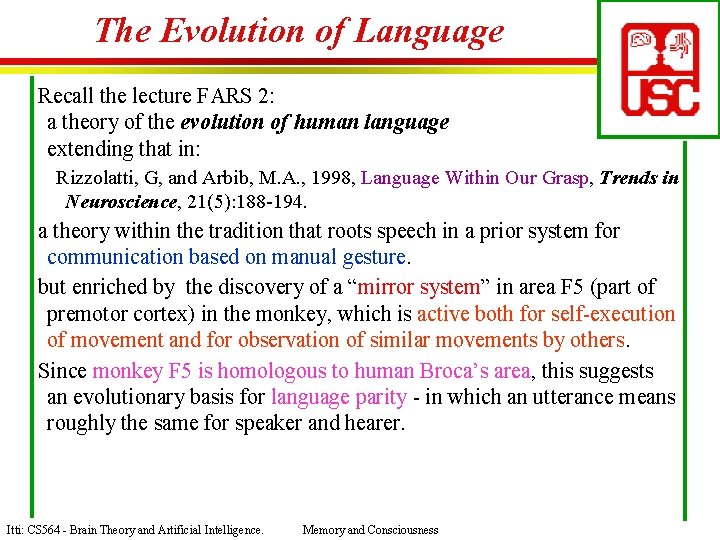 The Evolution of Language Recall the lecture FARS 2: a theory of the evolution