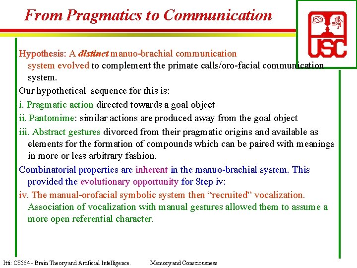 From Pragmatics to Communication Hypothesis: A distinct manuo-brachial communication system evolved to complement the