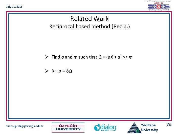 July 11, 2016 Related Work Reciprocal based method (Recip. ) Ø Find a and