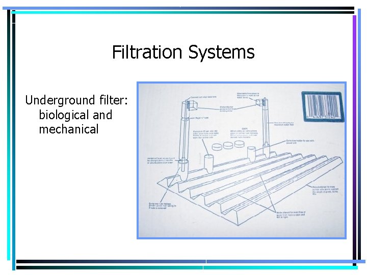 Filtration Systems Underground filter: biological and mechanical 