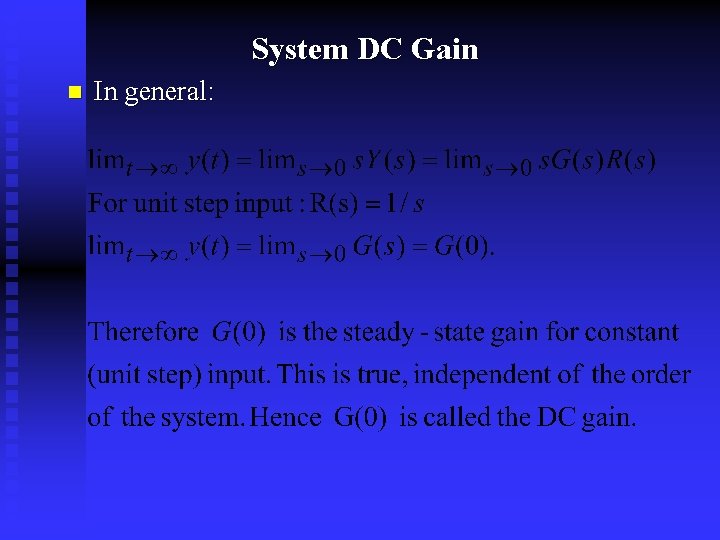 System DC Gain n In general: 