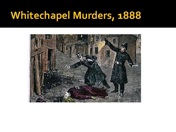 Whitechapel Murders, 1888 