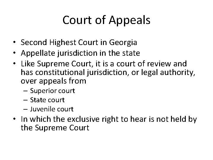 Court of Appeals • Second Highest Court in Georgia • Appellate jurisdiction in the