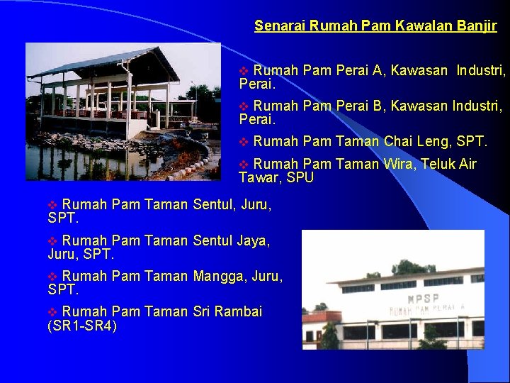 Senarai Rumah Pam Kawalan Banjir Rumah Pam Perai A, Kawasan Industri, Perai. v Rumah