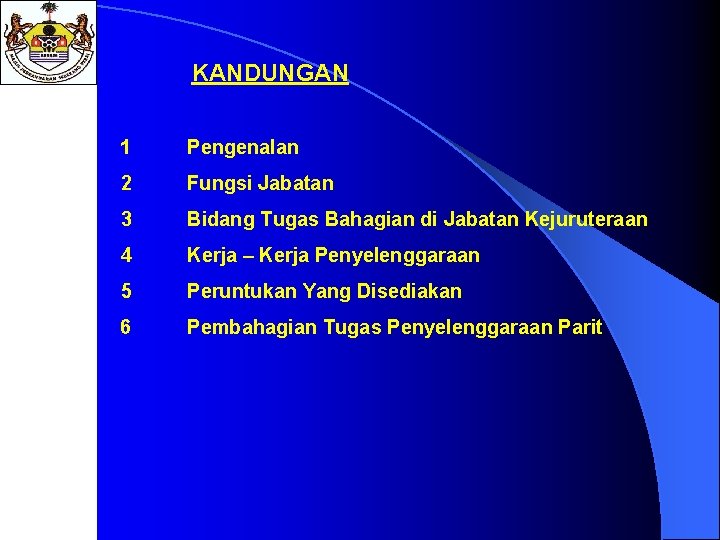 KANDUNGAN 1 Pengenalan 2 Fungsi Jabatan 3 Bidang Tugas Bahagian di Jabatan Kejuruteraan 4