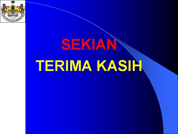 SEKIAN TERIMA KASIH 