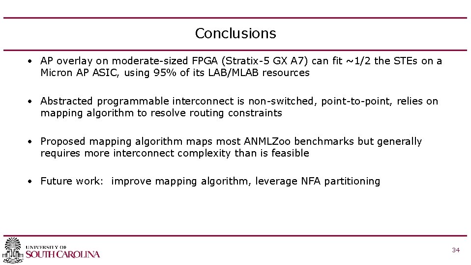 Conclusions • AP overlay on moderate-sized FPGA (Stratix-5 GX A 7) can fit ~1/2