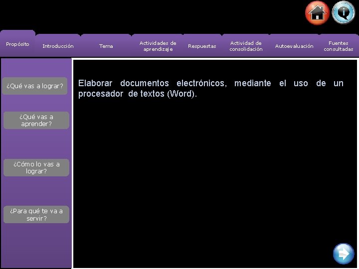 Propósito Introducción ¿Qué vas a lograr? ¿Qué vas a aprender? ¿Cómo lo vas a