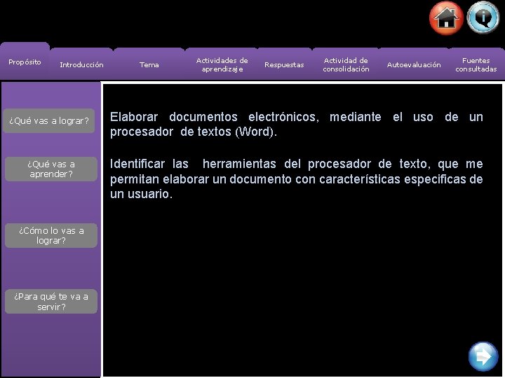 Propósito Introducción ¿Qué vas a lograr? ¿Qué vas a aprender? ¿Cómo lo vas a