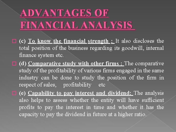 ADVANTAGES OF FINANCIAL ANALYSIS (c) To know the financial strength : It also discloses