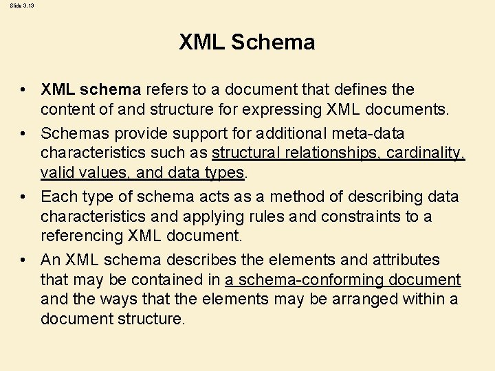 Slide 3. 13 XML Schema • XML schema refers to a document that defines Slide 3. 13 XML Schema • XML schema refers to a document that defines