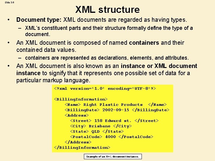 Slide 3. 6 XML structure • Document type: XML documents are regarded as having Slide 3. 6 XML structure • Document type: XML documents are regarded as having