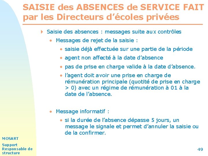 SAISIE des ABSENCES de SERVICE FAIT par les Directeurs d’écoles privées 4 Saisie des