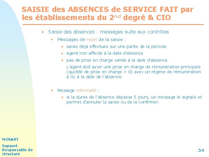 SAISIE des ABSENCES de SERVICE FAIT par les établissements du 2 nd degré &