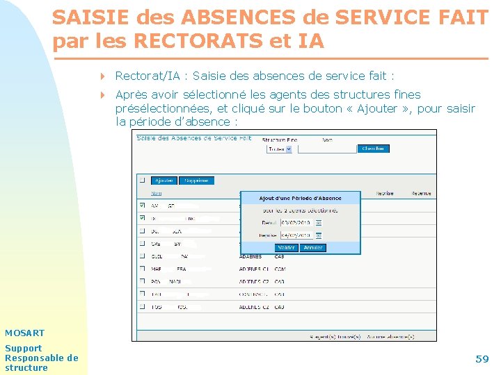 SAISIE des ABSENCES de SERVICE FAIT par les RECTORATS et IA 4 Rectorat/IA :