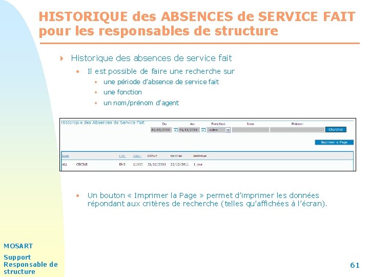 HISTORIQUE des ABSENCES de SERVICE FAIT pour les responsables de structure 4 Historique des