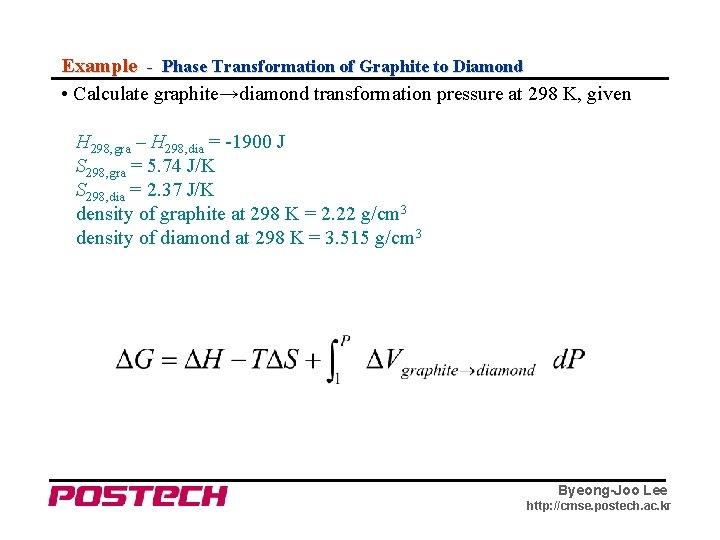 Example - Phase Transformation of Graphite to Diamond • Calculate graphite→diamond transformation pressure at