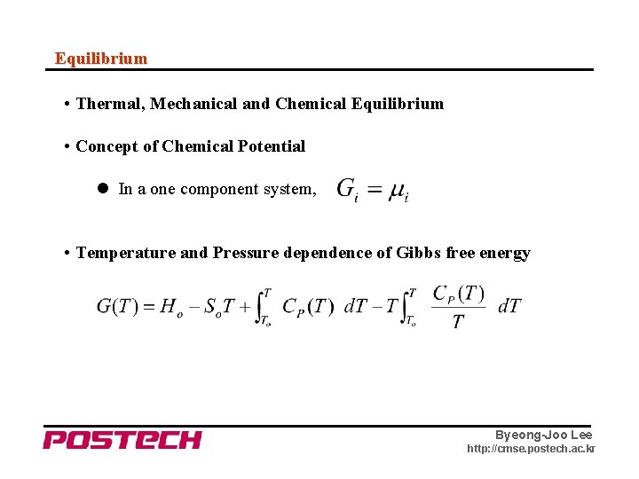 Equilibrium • Thermal, Mechanical and Chemical Equilibrium • Concept of Chemical Potential In a
