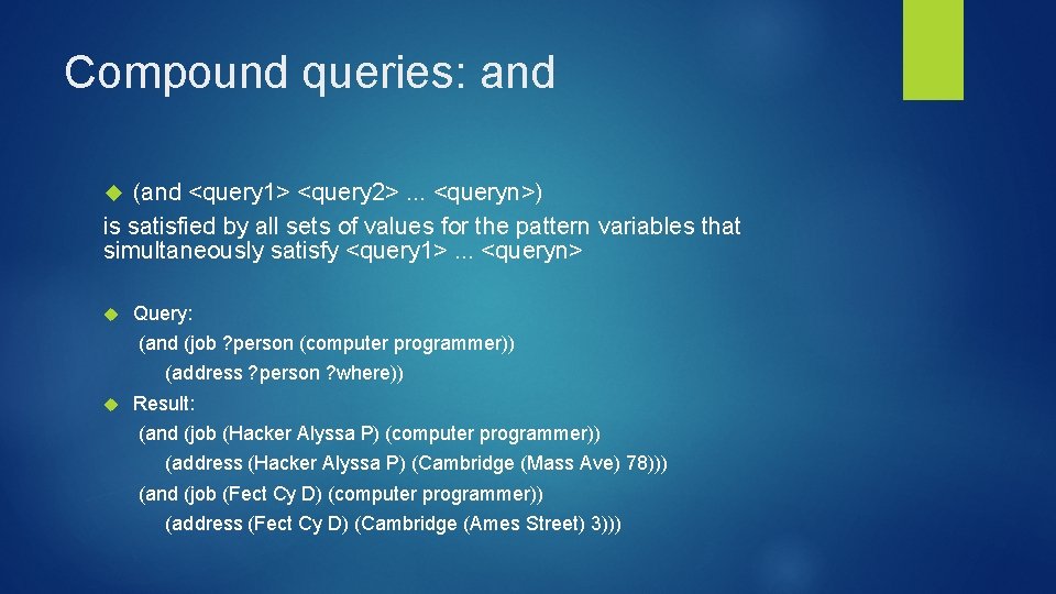 Compound queries: and (and <query 1> <query 2>. . . <queryn>) is satisfied by Compound queries: and (and <query 1> <query 2>. . . <queryn>) is satisfied by